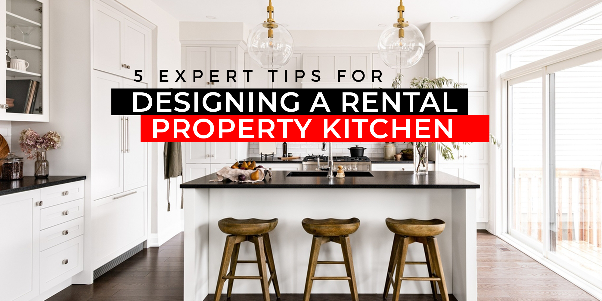 5 Expert Tips For Designing A Rental Property Kitchen   106182 Blog BannersG2 