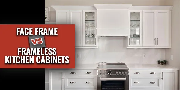 Face Frame vs. Frameless Kitchen Cabinets