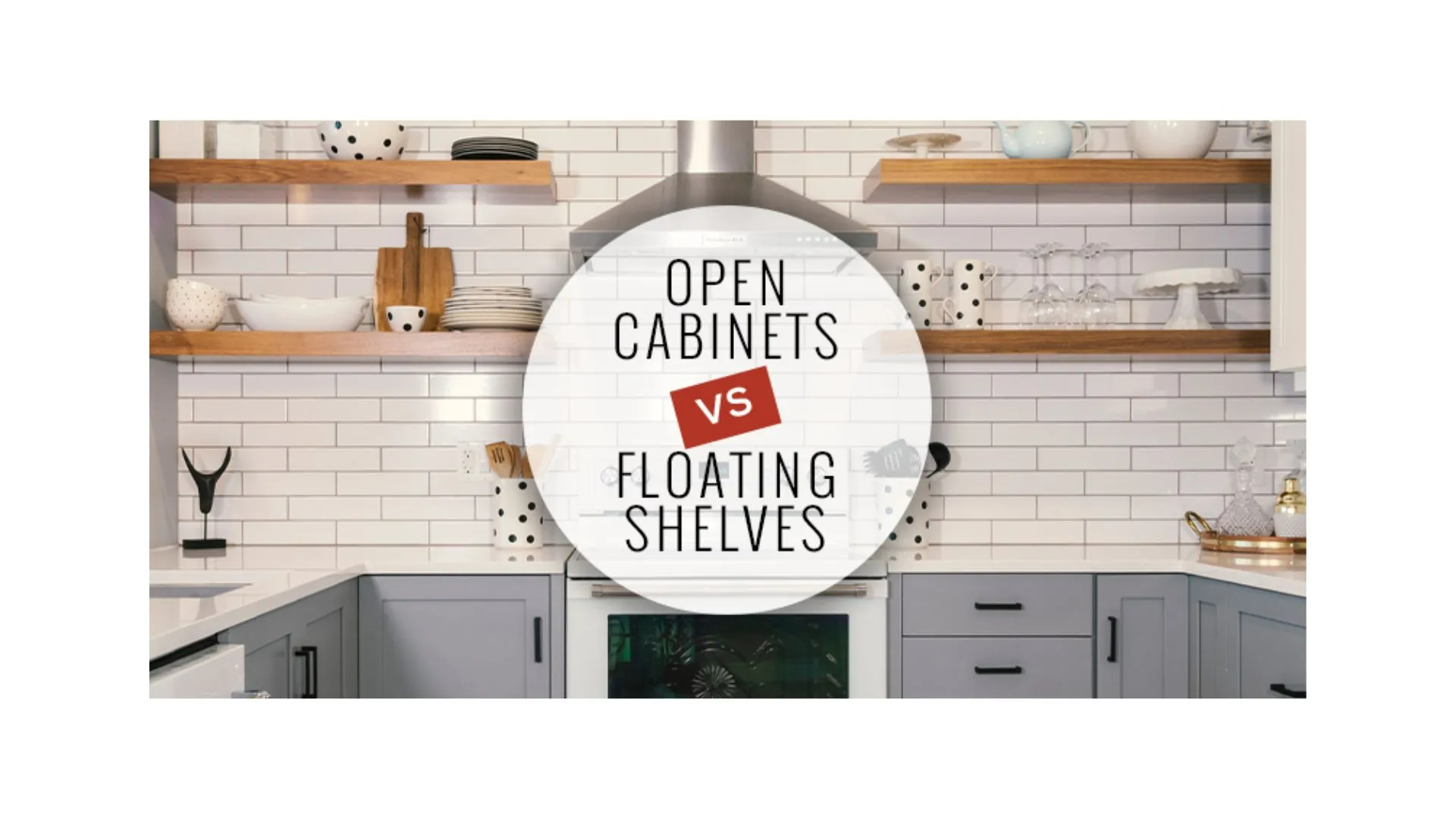 Open Shelving vs. Cabinets: Which Is Better? - Laurysen Kitchen Design